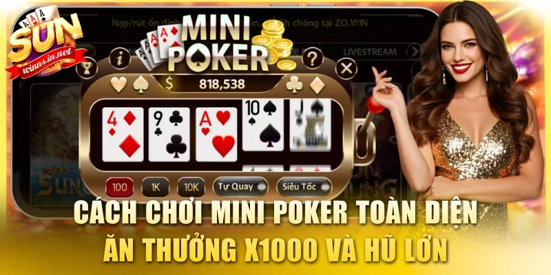 Cách chơi Mini Poker