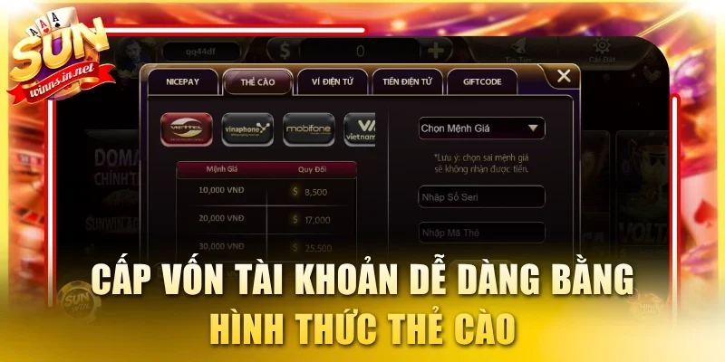 Cấp vốn tài khoản dễ dàng bằng hình thức thẻ cào