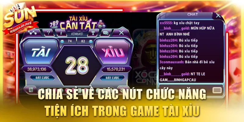 Chia sẻ về các nút chức năng tiện ích trong game Tài xỉu