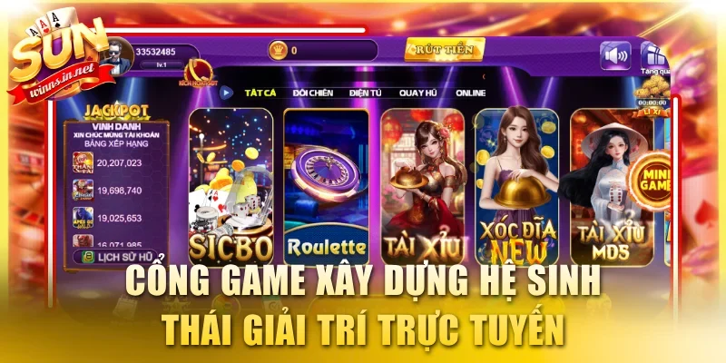 Cổng game xây dựng hệ sinh thái giải trí trực tuyến