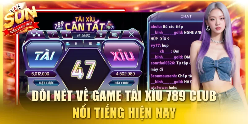 Đôi nét về game Tài xỉu 789 Club nổi tiếng hiện nay
