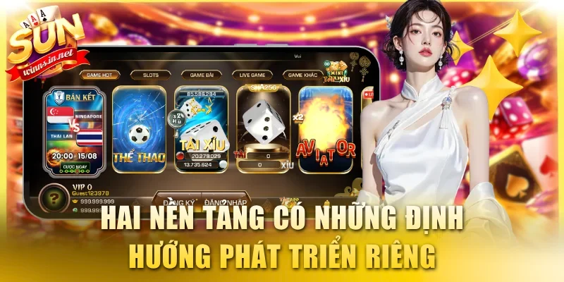 Hai nền tảng có những định hướng phát triển riêng