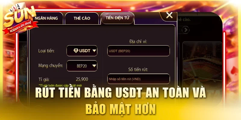 Rút tiền bằng USDT an toàn và bảo mật hơn