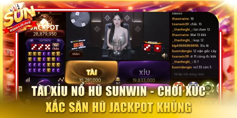 Tài Xỉu nổ hũ SUNWIN
