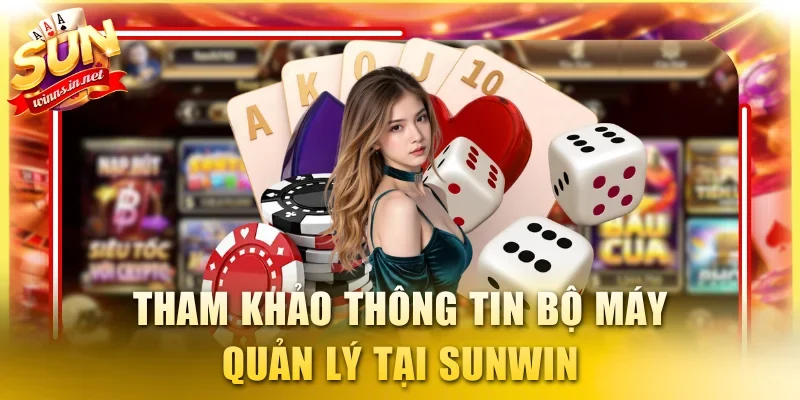 Tham khảo thông tin bộ máy quản lý tại SUNWIN