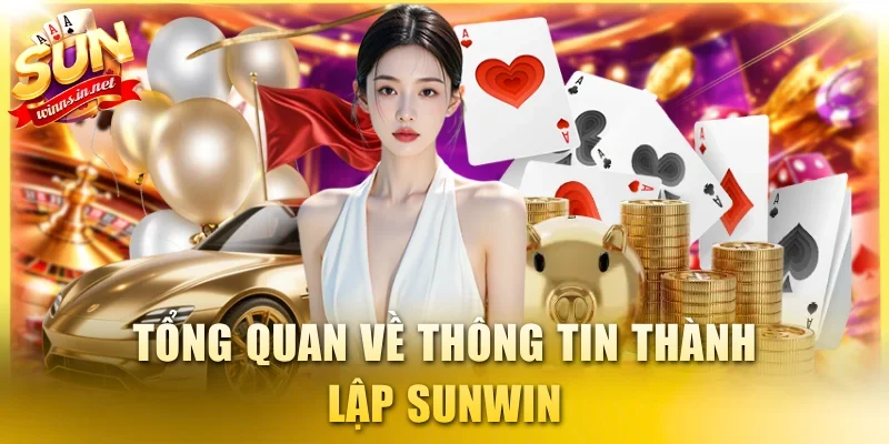 Tổng quan về thông tin thành lập SUNWIN